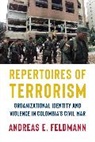 Andreas E. Feldmann - Repertoires of Terrorism