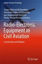 Sergey Viktorovich Dvornikov, Alexander Kryachko, Alexander Fedotovich Kryachko, Igor Anatolyevich Velmisov, Dmitry Alexandrovich Zatuchny - Radio-Electronic Equipment in Civil Aviation