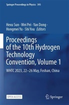 Yan Dong, Yan Dong et al, Wei Pei, Hexu Sun, Shi You, Hongmei Yu - Proceedings of the 10th Hydrogen Technology Convention, Volume 1