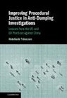 Abdulkadir Yilmazcan, Abdulkadir (Aselsan Yilmazcan, Abdulkadir (The University of Hong Kong Yilmazcan - Improving Procedural Justice in Anti-Dumping Investigations