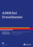 Gerhard W Lauth, Gerhard W. Lauth, Morena Lauth-Lebens, Wolf Minsel, Wolf-Rüdiger Minsel - ADHS bei Erwachsenen