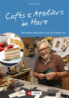 Miriam Fuchs, Miriam Saatze - Cafés und Ateliers im Harz