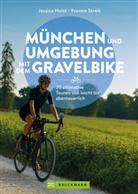 Jessica Holst, Yvonne Streit - München und Umgebung mit dem Gravelbike 20 ultimative Touren von leicht bis abenteuerlich