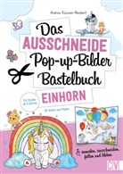 Andrea Küssner-Neubert - Das Ausschneide-Pop-up-Bilder-Bastelbuch. Einhorn