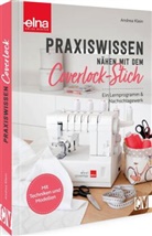 Andrea Klein - Praxiswissen - Nähen mit dem Coverlock-Stich
