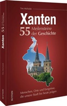 Tim Michalak - Xanten. 55 Meilensteine der Geschichte