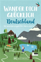 Wilfried Bahnmüller, Wilfried und Lisa Bahnmüller, Antje Bayer, Lars und Annette Freudenthal, Miriam Fuchs, Marion Landwehr... - Wander dich glücklich Deutschland