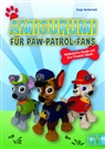 Sonja Herberhold - Amigurumi für Paw-Patrol-Fans