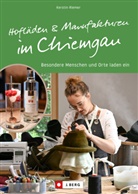 Kerstin Riemer - Hofläden und Manufakturen im Chiemgau
