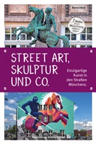 Bernd Zillich - Street Art, Skulptur und Co.