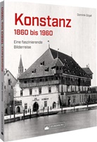 Dominik Gügel - Konstanz 1860 bis 1960