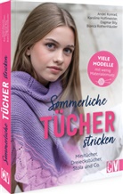 Dagmar Bily, Dagmar u Bily, Karoline Hoffmeister, Andel Konrad, Bianca Rothenhäusler - Sommerliche Tücher stricken