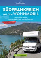 Ines Friedrich - Südfrankreich mit dem Wohnmobil Die schönsten Routen zwischen Cotê d'Azur und den Pyrenäen  Button: inkl. Provence
