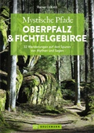 Rainer D Kröll, Rainer D. Kröll - Mystische Pfade Oberpfalz & Fichtelgebirge