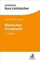 Max Kaser, Rolf Knütel, Sebastian Lohsse - Römisches Privatrecht