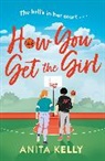 Anita Kelly - How You Get The Girl