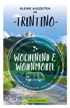 Udo Bernhart, Herbert Taschler - Kleine Auszeiten im Trentino Wochenend & Wohnmobil