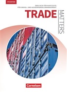 Michael Benford, San Haberkorn, Sandra Haberkorn, Isobel E. Williams, Michael Benford, Sabine Steeg-Hintermeier... - Matters Wirtschaft - Englisch für kaufmännische Ausbildungsberufe - Trade Matters 4th edition - A2-B2