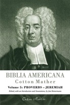 Cotton Mather, Michael Dopffel, Michael Dopffel et al, Paul Silas Peterson, Paul Silas Peterson, Jan Stievermann - Biblia Americana. Vol.5