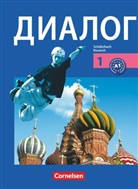 Ursula Behr, Rima Breitsprecher, Elke Kolodzy, Heike Wapenhans, Elke Kolodzy, Rima Breitsprecher... - Dialog - Lehrwerk für den Russischunterricht - Russisch als 2. Fremdsprache - Ausgabe 2008 - 1. Lernjahr