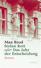 Max Brod, Dževad Karahasan - Stefan Rott oder Das Jahr der Entscheidung