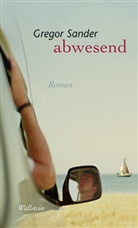 Gregor Sander - Abwesend