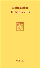 Stefana Sabin - Die Welt als Exil
