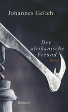 Johannes Gelich - Der afrikanische Freund