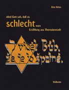 Stefana Sabin, Otto Weiss - »Und Gott sah, daß es schlecht war«