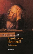 Meir A Goldschmidt, Meïr Aron Goldschmidt, Gisela Perlet - Avrohmche Nachtigall