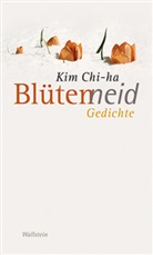 Kim Chi-ha, Chi-ha Kim, Matthias Göritz, Han-ju Yang - Blütenneid