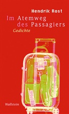 Hendrik Rost - Im Atemweg des Passagiers