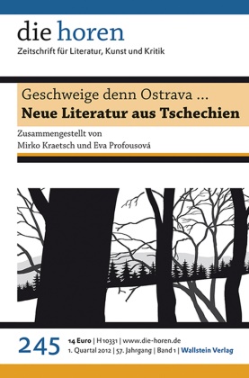 Jürgen Krätzer, Birgit Peter - Geschweige denn Ostrava ... Neue Literatur aus Tschechien. 1. Quartal 2012 / 57. Jahrgang Bd.1