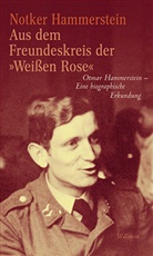 Notker Hammerstein - Aus dem Freundeskreis der »Weißen Rose«