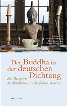 Heinrich Detering, Maren Ermisch, Watanangura, Pornsan Watanangura - Der Buddha in der deutschen Dichtung