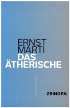 Ernst Marti, Franz Lohri - Das Ätherische