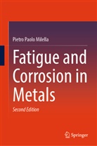 Pietro Paolo Milella - Fatigue and Corrosion in Metals