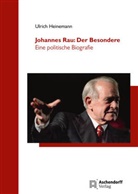 Ulrich Heinemann - Johannes Rau: Der Besondere