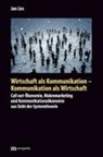 Jan Lies - Wirtschaft als Kommunikation - Kommunikation als Wirtschaft
