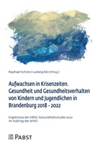 Bilz, Ludwig Bilz, Raphael Schütz - Aufwachsen in Krisenzeiten