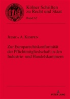 Jessica Kempen, Bernhard Kempen - Zur Europarechtskonformität der Pflichtmitgliedschaft in den Industrie- und Handelskammern