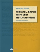 Michael Strobl, Michael (Dr.) Strobl - William L. Shirers Werk über NS-Deutschland