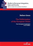 Stefano Greco, Bozena Gierat-Bieron - The Politicization of the European Union