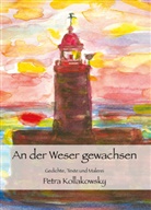 Petra Kollakowsky - An der Weser gewachsen