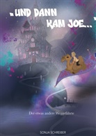 Sonja Schreiber - "UND DANN KAM JOE..."