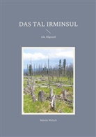 Martin Welsch - Das Tal Irminsul