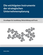 Stefan Mütz - Die wichtigsten Instrumente der strategischen Unternehmensplanung