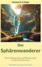 Herbert H G Engel, Herbert H. G. Engel, Uwe Laubach - Der Sphärenwanderer