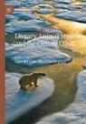 Sune Borkfelt, Stephan, Matthias Stephan - Literary Animal Studies and the Climate Crisis