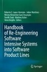 Mathieu Acher, Wesley Klewerton Guez Assunção, We Klewerton Guez Assunção et al, Roberto E. Lopez-Herrejon, Jabier Martinez, Silvia Vergilio... - Handbook of Re-Engineering Software Intensive Systems into Software Product Lines